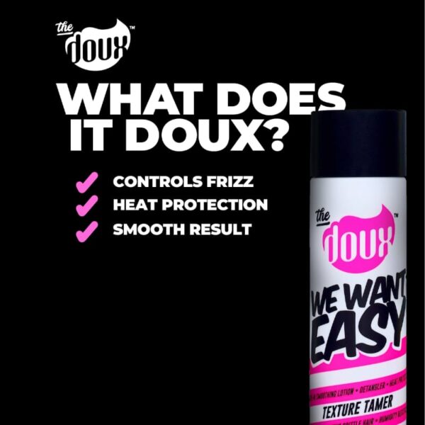 The Doux We Want Easy Texture Tamer